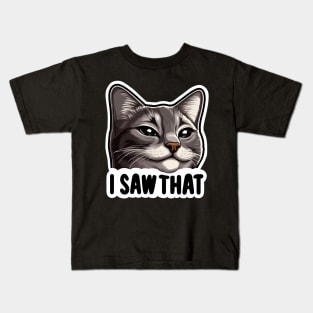 I SAW THAT MeMe Kids T-Shirt